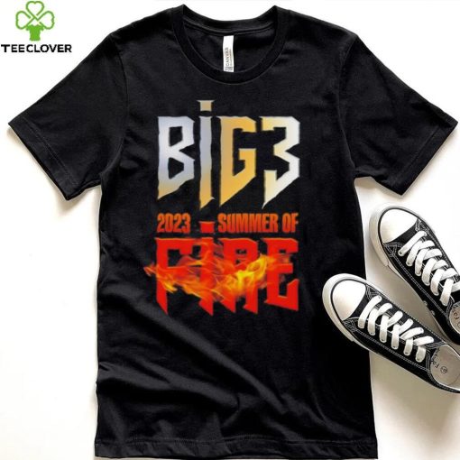 Big3 2023 summer of fire t hoodie, sweater, longsleeve, shirt v-neck, t-shirt