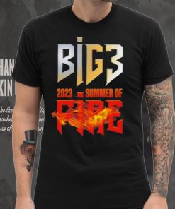 Big3 2023 summer of fire t hoodie, sweater, longsleeve, shirt v-neck, t-shirt