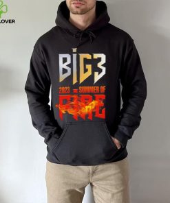 Big3 2023 summer of fire t hoodie, sweater, longsleeve, shirt v-neck, t-shirt