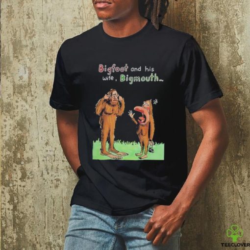 Bigfoot And His Wife Bigmouth T Shirt