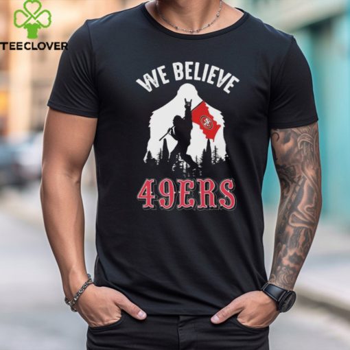 Bigfoot We Believe San Francisco 49ers 2024 hoodie, sweater, longsleeve, shirt v-neck, t-shirt