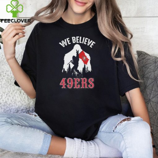 Bigfoot We Believe San Francisco 49ers 2024 hoodie, sweater, longsleeve, shirt v-neck, t-shirt