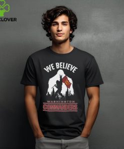 Bigfoot We Believe Washington Commanders 2024 shirt