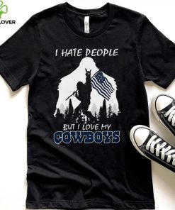 Bigfoot flag I hate people but I love my Dallas Cowboys shirt 7 Bigfoot flag I hate people but I love my Dallas Cowboys shirt