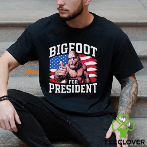 Bigfoot for president America hoodie, sweater, longsleeve, shirt v-neck, t-shirt