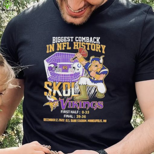 Biggest Comback In NFL History Skol Vkings T Shirt