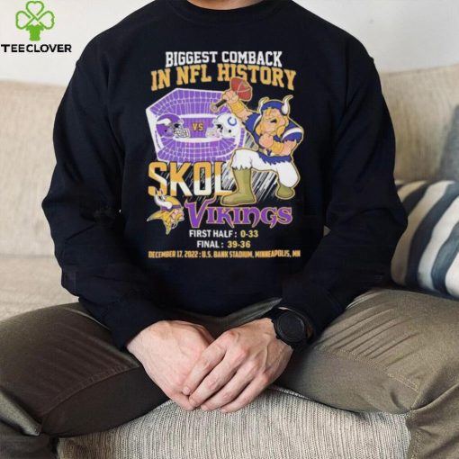 Biggest Comback In NFL History Skol Vkings T Shirt