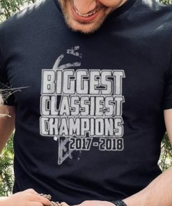 Biggest classiest champions 2017 2018 shirt