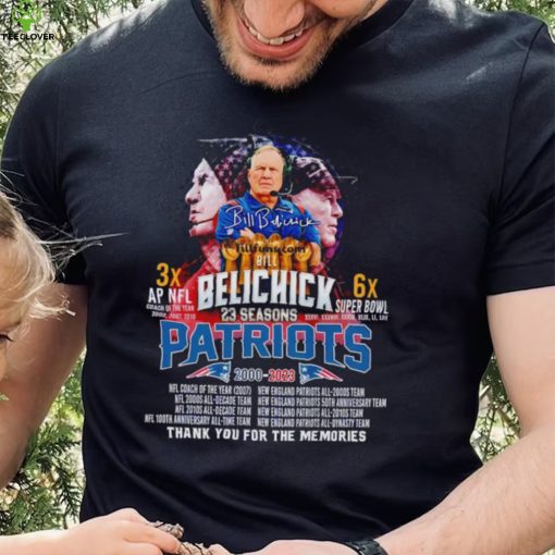 Bill Belichick 23 Seasons Patriots 2000 2023 Thank You For The Memories hoodie, sweater, longsleeve, shirt v-neck, t-shirt