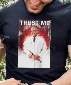 Bill Gates Trust Me Shirt