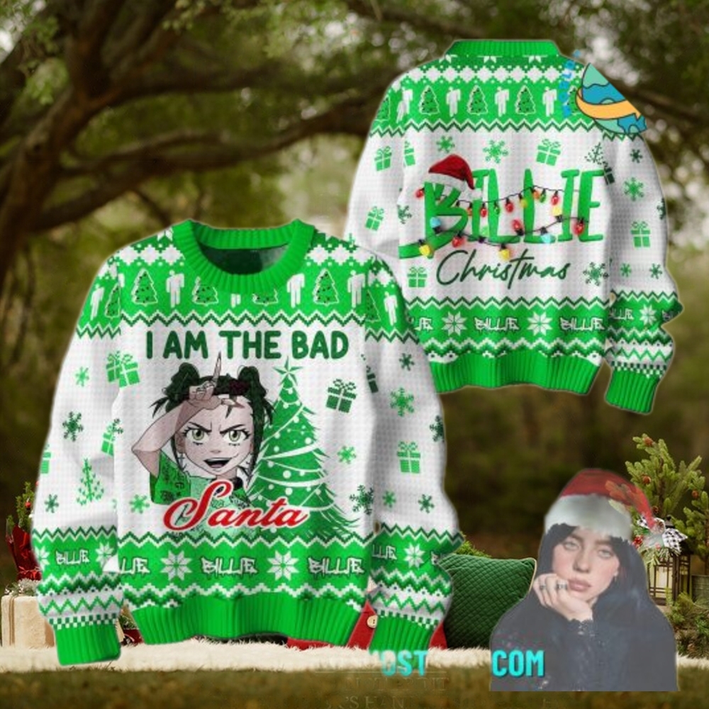 Billie Eilish I Am The Bad Santa Ugly Christmas Sweater Billie Eilish I Am The Bad Santa Ugly Christmas Sweater
