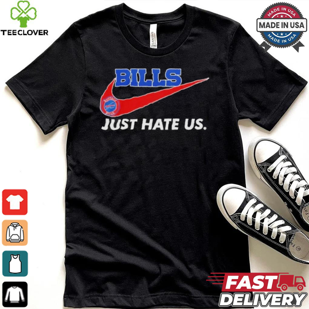 Bills Just Hate Us Forever A Buffalo Bills Fan Win Or Lose Forever No Matter What logo Shirt Bills Just Hate Us Forever A Buffalo Bills Fan Win Or Lose Forever No Matter What logo Shirt
