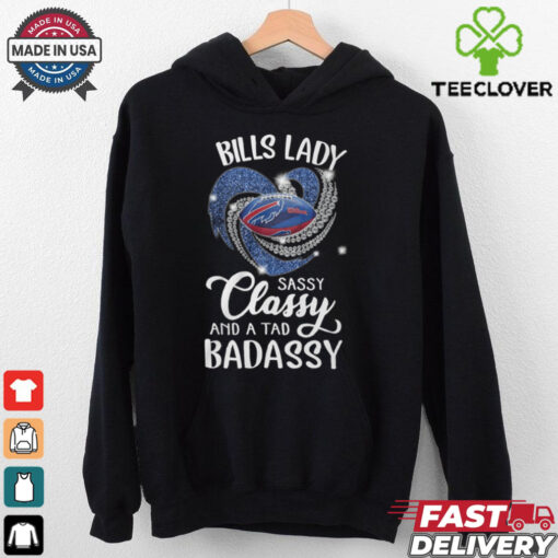 Bills Laydy Sassy Classy And A Tad Badassy Shirt