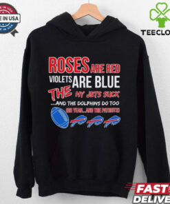 Bills roses red violets blue the NY Jets suck the Dolphins do too shirt