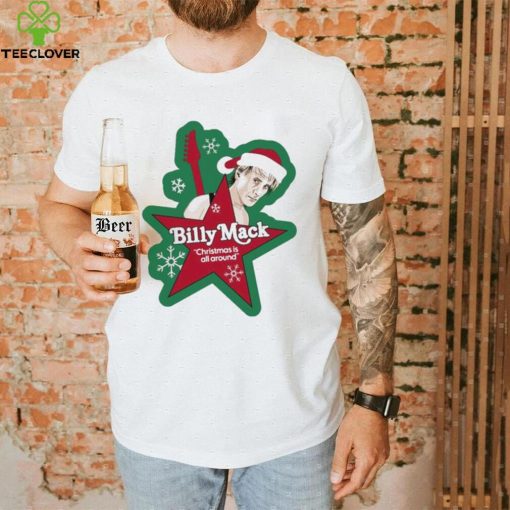 Billy Mack Christmas Is All Around Shirt