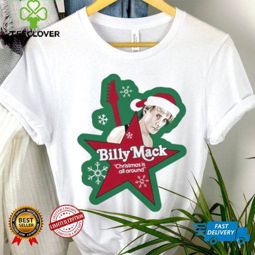 Billy Mack Christmas Is All Around Shirt