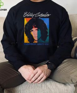 Billy Squier Everybody Wants You hoodie, sweater, longsleeve, shirt v-neck, t-shirt