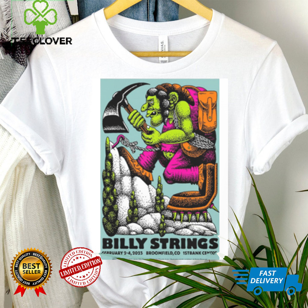 Billy Strings 2023 Colorado Feb 2nd 4th 1st Bank Center Broomfield Colorado shirt
