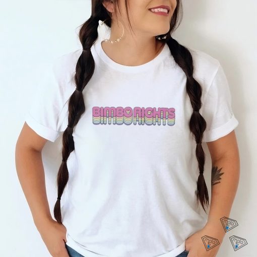 Bimbo Rights Shirt