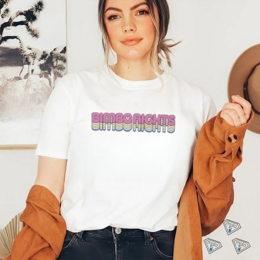 Bimbo Rights Shirt