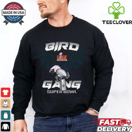 Bird Gang Eagle Mascot Holding The Trophy Super Bowl Lix shirt