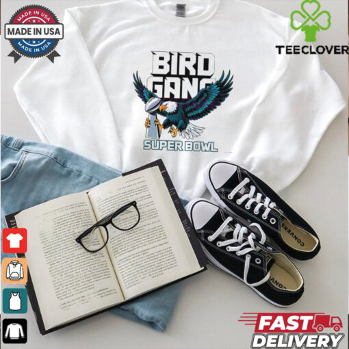 Bird Gang Super Eagles Super Bowl Trophy Philadelphia Football shirt
