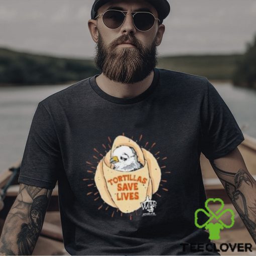 Bird Tortillas Save Lives Shirt