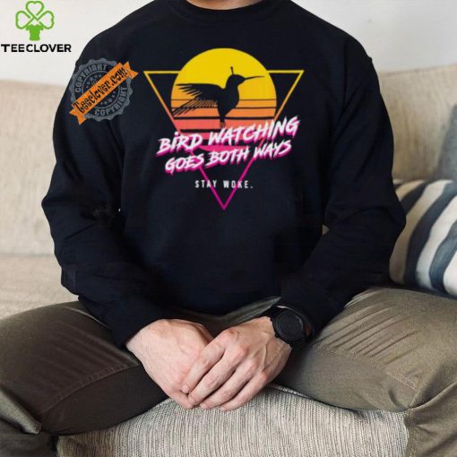 Bird watching goes both ways sunset t hoodie, sweater, longsleeve, shirt v-neck, t-shirt