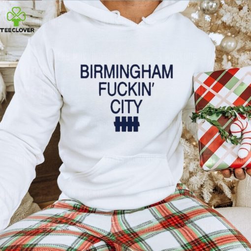 Birmingham fuckin’ city 2023 shirt