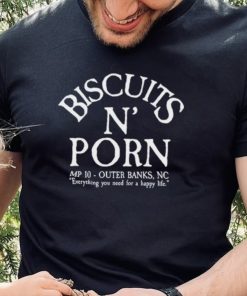 Biscuits N’ Porn Mp10 Outer Banks NC Shirt