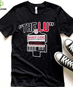 Bishop Luers the Lu sign shirt