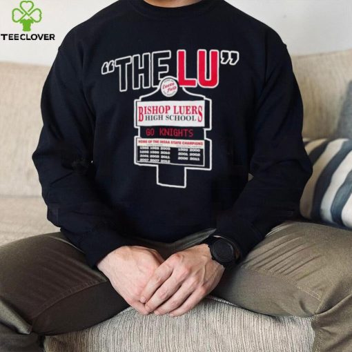 Bishop Luers the Lu sign hoodie, sweater, longsleeve, shirt v-neck, t-shirt