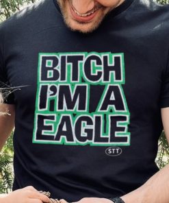 Bitch Im A Eagle T Shirt For Unisex 1 Bitch Im A Eagle T Shirt For Unisex
