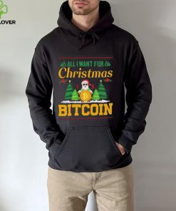 Bitcoin All I Want For Christmas Bitcoin Ugly Christmas 2022 Shirt