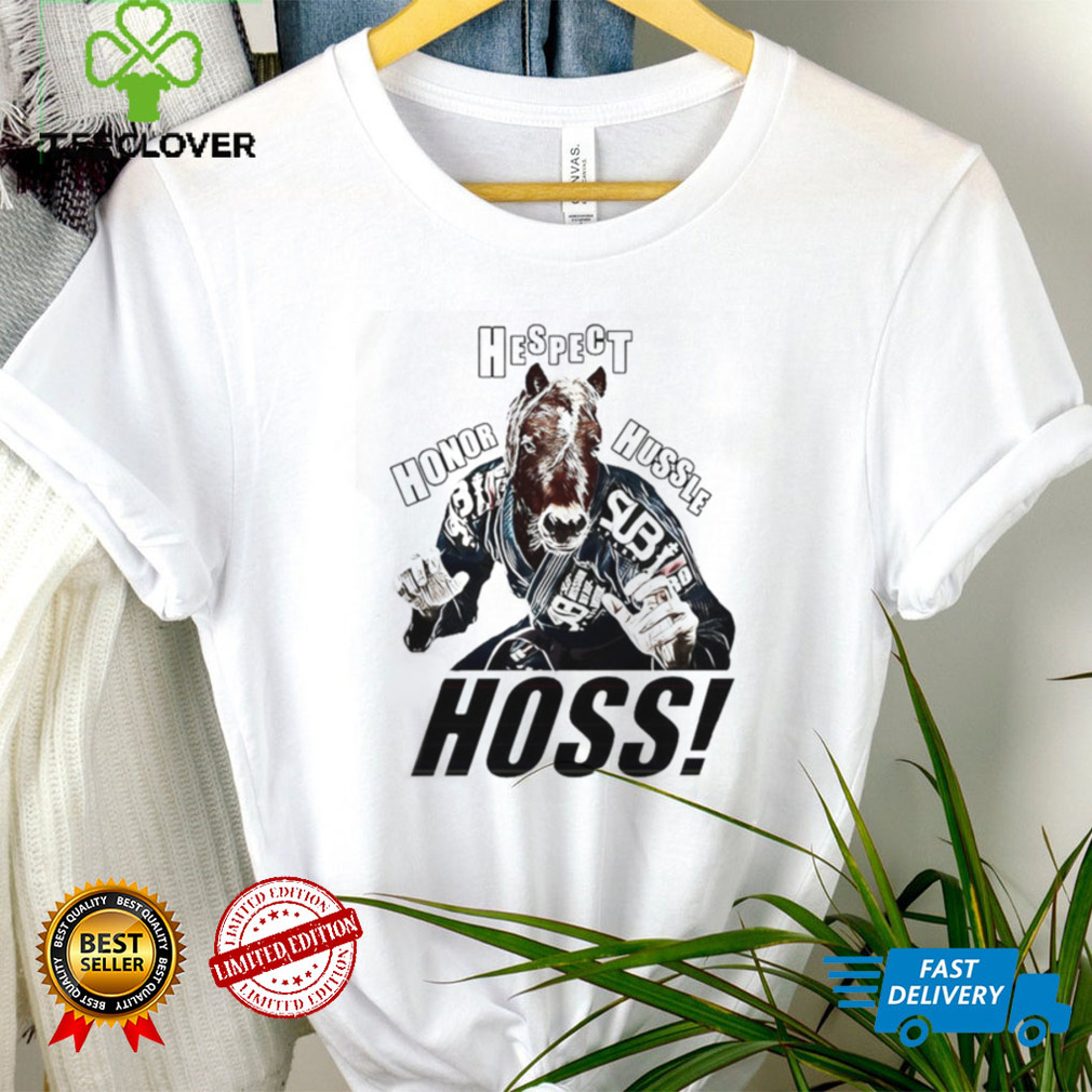 Bjj Hoss Mma Honor Hespect Hussle Hoss T Shirt