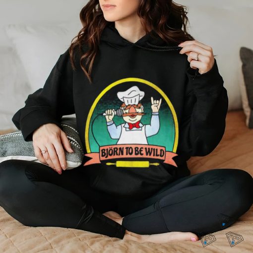 Bjorn to be wild Swedish chef hoodie, sweater, longsleeve, shirt v-neck, t-shirt