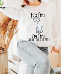Black Cat It’s Fine I’m Fine Everything Is Fine T shirt, Trending Shirt