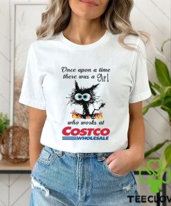 Black Cat once upon a time there was a girl who works at Costco Wholesale Shirt 3 Black Cat once upon a time there was a girl who works at Costco Wholesale Shirt