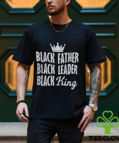 Black Father Black Leader Black King T Shirt