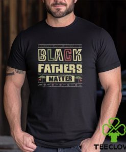 Black Fathers Matter T Shirt