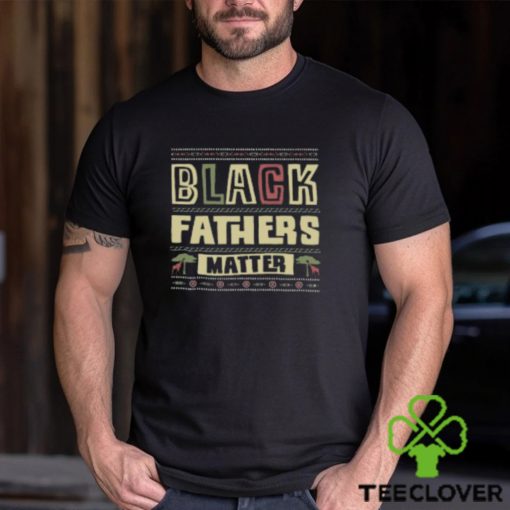 Black Fathers Matter T Shirt