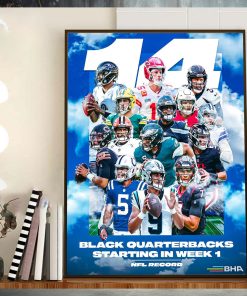 Black History Always 14 Black Quarterbacks Starting In NFL Week 1 Home Decor Poster Canvas
