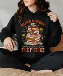 Black History Month The Past Honoring Future Book Teacher T Shirt