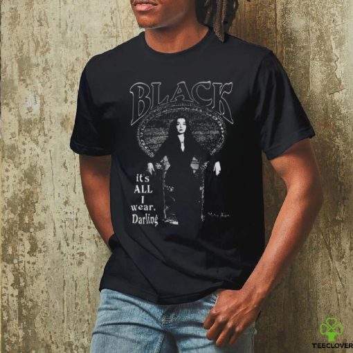 Black It’s All I Wear Morticia Addams hoodie, sweater, longsleeve, shirt v-neck, t-shirt