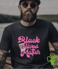 Black Lives Matter But First Coffee T Shirt