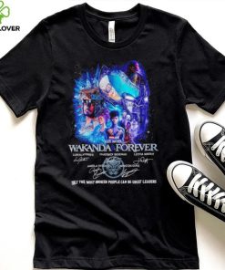 Black Panther Wakanda Forever Only The Most Broken People can be Great leaders signature shirt