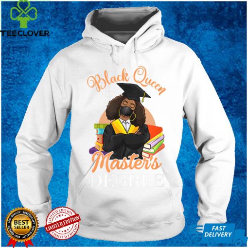 Black Queen With Master’s Degree Black & Educated Graduation T Shirt