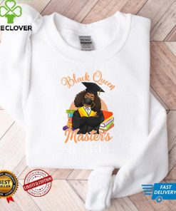 Black Queen With Master's Degree Black & Educated Graduation T Shirt