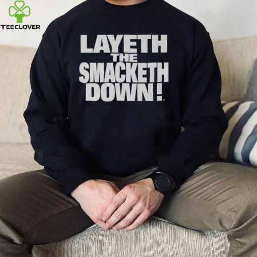 Black The Rock Layeth The Smacketh Down T Shirt