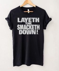 Black The Rock Layeth The Smacketh Down T Shirt